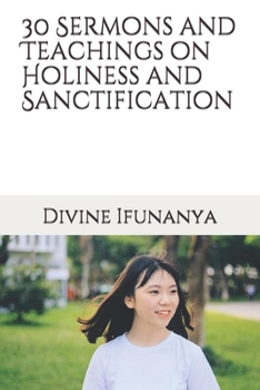 Paperback 30 Sermons and Teachings on Holiness and Sanctification Book