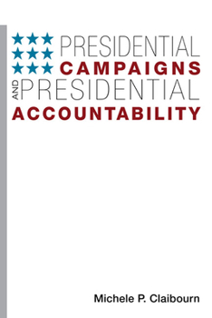 Paperback Presidential Campaigns and Presidential Accountability Book