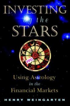 Hardcover Investing by the Stars: Using Astrology in the Financial Markets Book