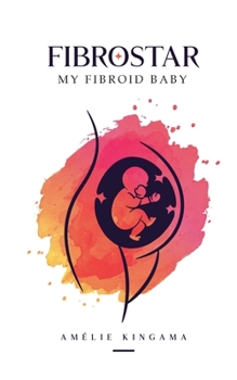 Paperback Fibrostar My Fibroid Baby Book