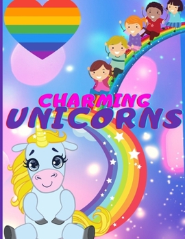 Charming Unicorns: Wonderful unicorns coloring book for girls - beautiful images