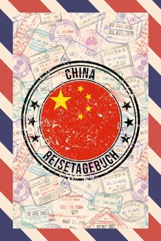 China Reisetagebuch: A5 Reise Journal I Notizbuch I Urlaubs Planer I Road trip Planer I Travel notebook I 6X9 Pocket journal I Geschenk für Backpacker (German Edition)