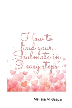 Paperback How to find your soulmate in 9 easy steps Book