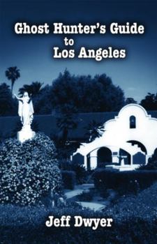 Paperback Ghost Hunter's Guide to Los Angeles Book