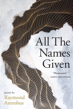 Paperback All the Names Given: Poems Book