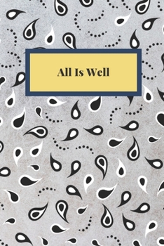 Paperback All Is Well: Notebook, Journal, Planner, Diary - 120 Sheets of Lined Cream Paper, Medium Ruled, 6" x 9" inches, Numbered Pages Book