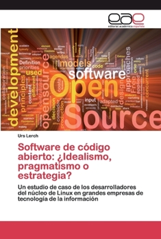 Paperback Software de código abierto: ¿Idealismo, pragmatismo o estrategia? [Spanish] Book