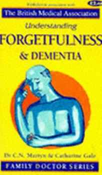 Paperback Understanding Forgetfulness and Dementia (Family Doctor) Book