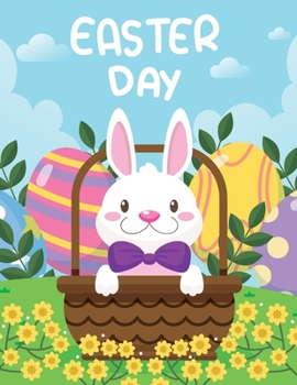 Paperback Easter Day Activity Book for Kids: Activity Book for Kids How to Draw Easter, Mazes for Easter, Connect the Dots Easter [Large Print] Book