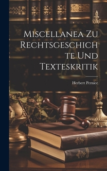 Hardcover Miscellanea Zu Rechtsgeschichte Und Texteskritik [German] Book