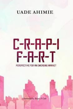 Paperback Crapi Fart: Perspective for an Emerging Market Book