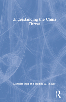 Hardcover Understanding the China Threat Book