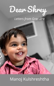 Paperback Dear Shrey: Letters from GrandPa Book