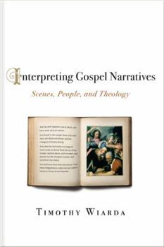 Paperback Interpreting Gospel Narratives: Scenes, People, and Theology Book