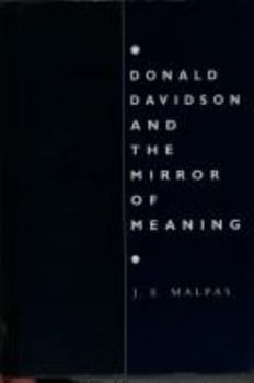 Hardcover Donald Davidson and the Mirror of Meaning: Holism, Truth, Interpretation Book