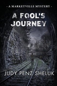 A Fool's Journey: A Marketville Mystery - Book #3 of the Marketville Mystery