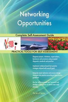 Paperback Networking Opportunities Complete Self-Assessment Guide Book