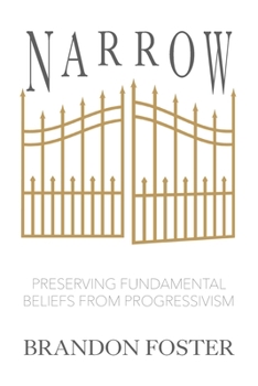 Paperback Narrow: Preserving Fundamental Beliefs from Progressivism Book