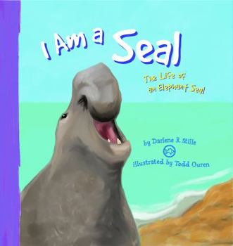 Hardcover I Am a Seal: The Life of an Elephant Seal Book