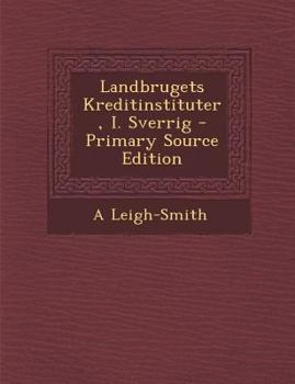 Paperback Landbrugets Kreditinstituter, I. Sverrig [Danish] Book