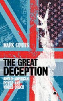 Paperback The Great Deception: Anglo-American Power And World Order Book