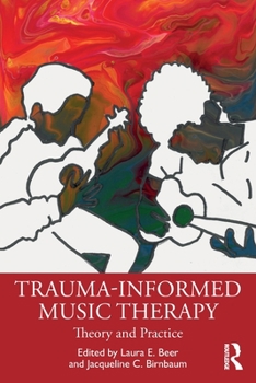 Paperback Trauma-Informed Music Therapy: Theory and Practice Book
