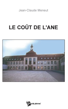 Paperback Le Coût de l'ANE [French] Book