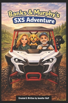 Banks & Murphy’s SXS Adventure (The Adventures of Banks & Murphy)