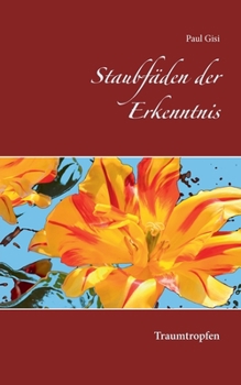 Paperback Staubfäden der Erkenntnis: Traumtropfen [German] Book
