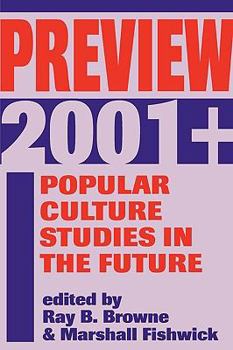 Paperback Preview 2001+: Popular Culture Studies in the Future Book