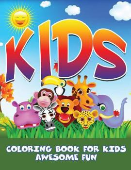 Paperback Kids: Coloring Book For Kids- Awesome Fun Book