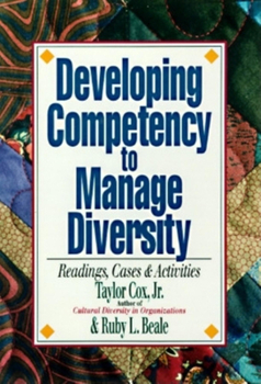 Paperback Developing Competency to Manage Diversity: Reading, Cases, and Activities Book