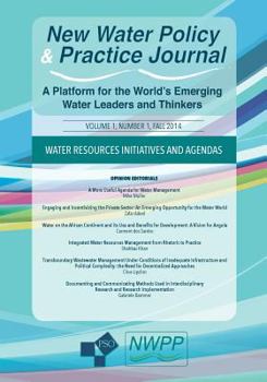 Water Resources Initiatives and Agendas: Volume 1, Number 1 of New Water Policy and Practice