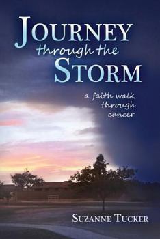 Paperback Journey Through the Storm: A Faith Walk Through Cancer Book