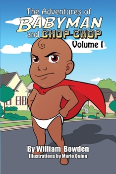 Paperback The Adventures of Babyman and Chop-Chop: Volume I Book