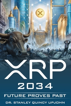 Paperback Xrp 2034: Future Proves Past Book