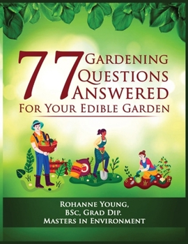 Paperback 77 Gardening Questions Answered: For your edible garden Book