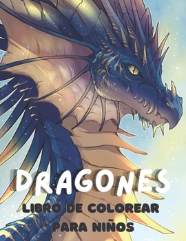 Paperback Dragones Libro de colorear para niños: Libro de colorear de dragones para niños de 4 a 12 años [Spanish] Book