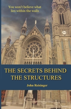 Paperback The Secrets Behind the Structures: Little-known stories behind some well-known landmarks Book