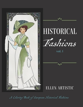 Paperback Historical Fashions Vol.1: A Coloring Book of European Historical Fashions Book