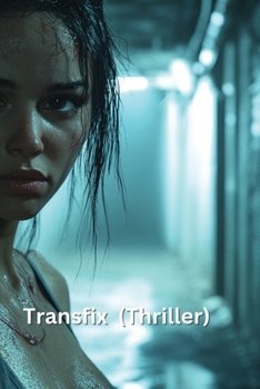 Paperback Transfix (Thriller) Book