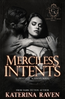 Paperback Merciless Intents: Crestview Academy Book 1 Book