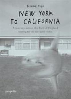 Paperback New York To California: A journey across the East of England searching for the not quite visible Book