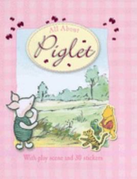 Hardcover All About Piglet (Winnie the Pooh All About) Book