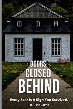 Paperback Behind Closed Doors: Every Scar Is A Sign You Survived Book
