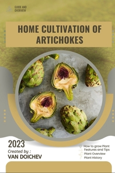 Paperback Home Cultivation of Artichokes: Guide and overview Book