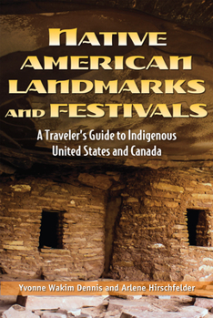 Paperback Native American Landmarks and Festivals: A Traveler's Guide to Indigenous United States and Canada Book