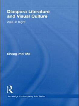 Hardcover Diaspora Literature and Visual Culture: Asia in Flight Book