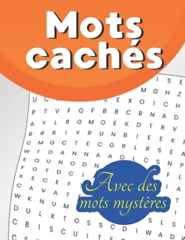 Paperback Mots cachés - Avec des mots mystères: approfondissez vos connaissance avec ce jeu de lettres [French] Book