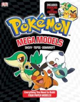 Paperback Pokemon Mega Models: Snivy, Tepig, Oshawott Book